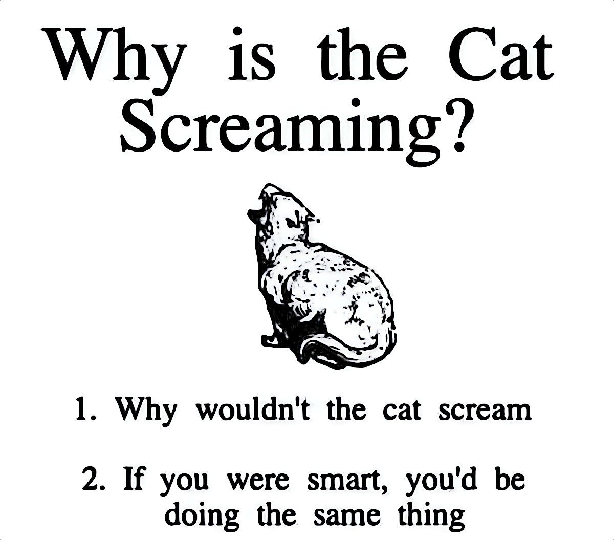 Why aren't you screaming?